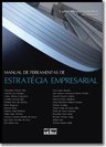 MANUAL DE FERRAMENTAS DE ESTRATÉGIA EMPRESARIAL