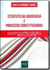 Estatuto da Advocacia e Processo Constitucional