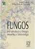 Fungos: uma Introdução à Biologia, Bioquímica e Biotecnologia