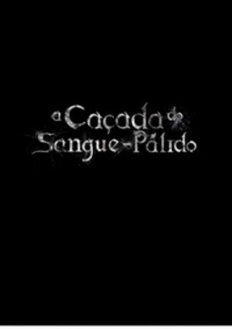 A Caçada do Sangue-Pálido