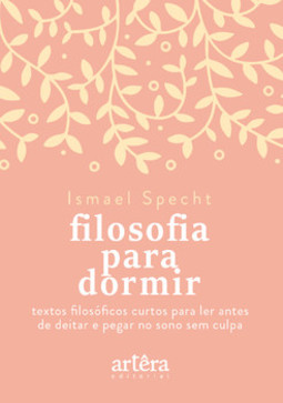Filosofia para dormir: textos filosóficos curtos para ler antes de deitar e pegar no sono sem culpa
