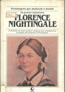 Florence Nightingale (Personagens que mudaram o mundo / Os grandes humanistas)