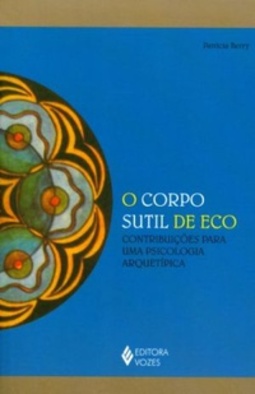 O Corpo sutil de eco (Reflexões Junguianas)