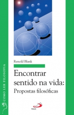 Encontrar sentido na vida: propostas filosóficas