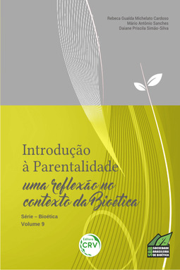 Introdução à parentalidade: uma reﬂexão no contexto da bioética
