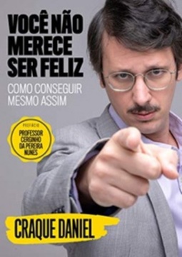 Você não merece ser feliz