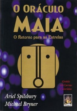 O Oráculo Maia: o Retorno para as Estrelas