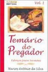 Temário do Pregador: Esboços para Sermões - vol. 1