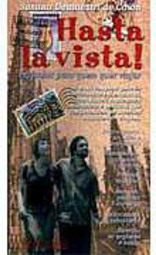 Hasta la Vista!: Espanhol para Quem Quer Viajar