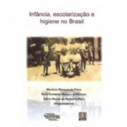INFÂNCIA, ESCOLARIZAÇÃO E HIGIENE NO BRASIL