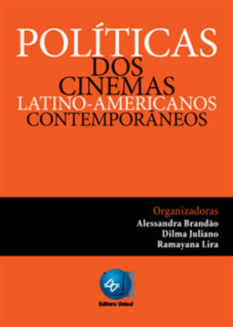 Políticas dos cinemas latino-americanos contemporâneos