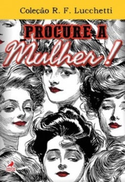 Procure a Mulher! (Coleção R. F. Lucchetti #8)
