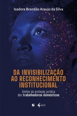 Da invisibilização ao reconhecimento institucional