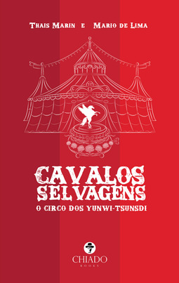 Cavalos selvagens - O circo dos Yunwi-Tsunsdi