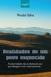 Realidades de um povo esquecido: a adversidade não é obstáculo aos que desejam viver intensamente