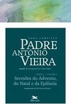 OBRA COMPLETA PADRE ANTONIO VIEIRA - TOMO 2 - VOL. I: SERMOES DO ADVENTO, DO NATAL E DA EPIFANIA
