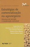 Estratégias de comercialização no agronegócio: estrutura de mercado e coordenação contratual