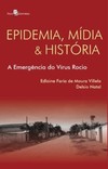 Epidemia, mídia e história: a emergência do vírus rocio