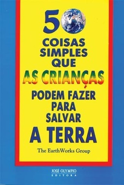 50 Coisas Simples que as Crianças Podem Fazer para Salvar a Terra