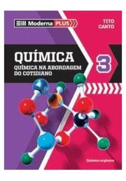 Quimica Moderna Plus Na Abordagem do Cotidiano volume 3