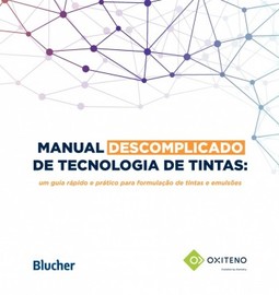 Manual descomplicado de tecnologia de tintas: um guia rápido e pratico para formulação de tintas e emulsões