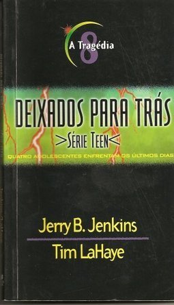 Tragédia: Deixados para Trás Teen - 8