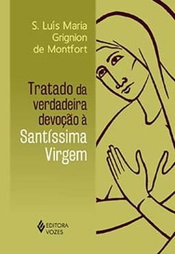 Tratado da verdadeira devoção à Santíssima Virgem: sem orelhas