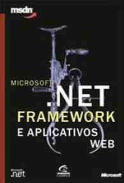 Microsoft .NET: Framework e Aplicativos Web