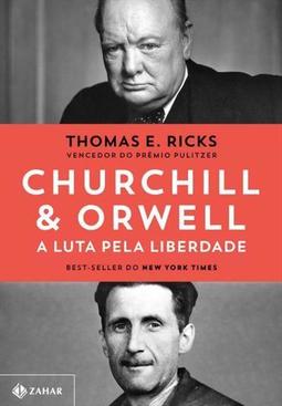 CHURCHILL & ORWELL: A LUTA PELA LIBERDADE