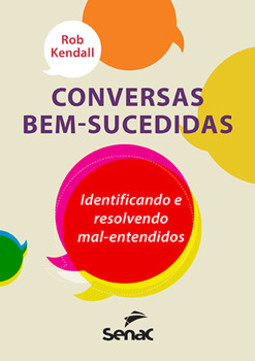Conversas bem-sucedidas: identificando e resolvendo mal-entendidos