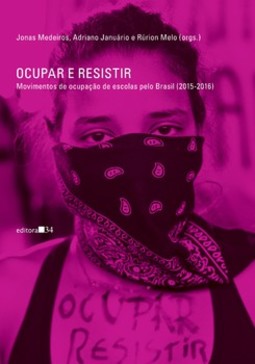 Ocupar e resistir: movimentos de ocupação de escolas pelo Brasil (2015-2016)