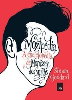 MOZIPEDIA - ENCICLOPEDIA DE MORRISSEY E DOS SMITHS
