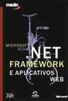 Microsoft .NET: Framework e Aplicativos Web