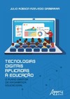 Tecnologias digitais aplicadas a educação: o plano diretor de informática educacional