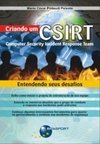 Criando um CSIRT: Computer Security Incident Response Team
