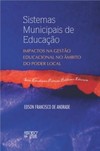 Sistemas municipais de educação: impactos na gestão educacional no âmbito do poder local