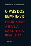 O País dos Bem-Te-Vis: Ensaio Sobre a Inveja na Cultura Brasileira