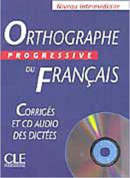 Orthographe Progressive du Français: Niveau Intermédiaire - Corrigés