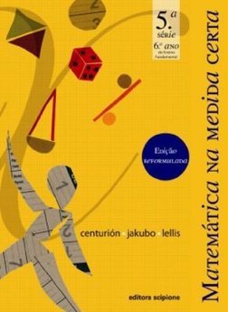 Novo Matemática na Medida Certa - 6º Ano - 5ª Série - Ensin.Fundam.