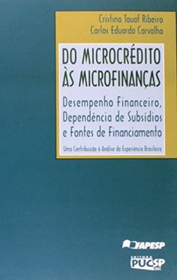 DO MICROCREDITO AS MICROFINANÇAS