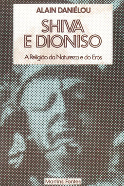 Shiva e Dioniso: a Religião da Natureza e dos Eros