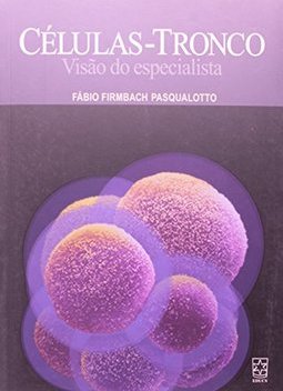 Células-Tronco: Visão do Especialista