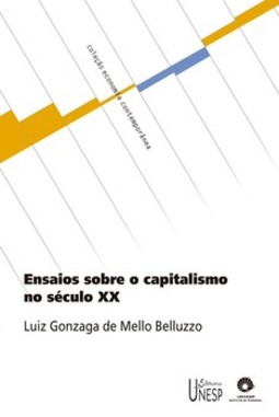Ensaios sobre o capitalismo no século xx