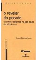 O Revelar do Pecado: Filhos Ilegítimos na São Paulo do Século XVIII
