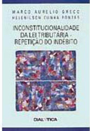 Inconstitucionalidade da Lei Tributária: Repetição do Indébito