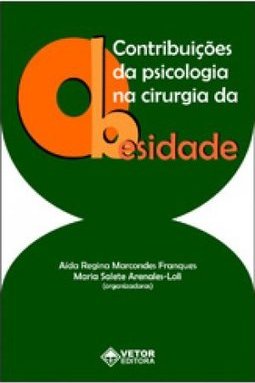 Contribuiçôes da Psicologia na Cirurgia da Obesidade