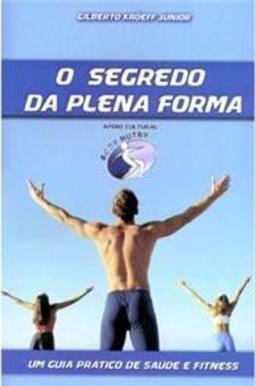 O segredo da Plena Forma