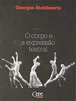 CORPO E A EXPRESSAO TEATRAL, O