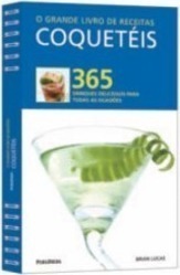 O Grande Livro de Receitas: Coquetéis