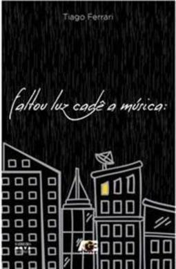 Faltou Luz Cadê a Música